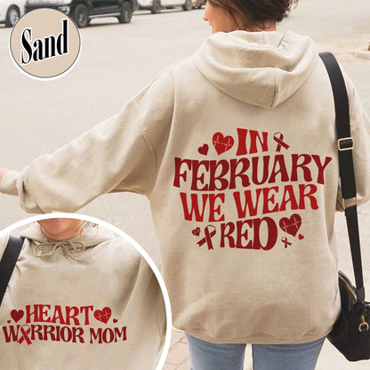 Support Team Hoodie,In February We Wear Red Hoodie, Family Support Hoodie,Heart Warrior Hoodie