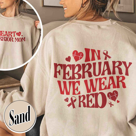 Support Team Sweatshirt,In February We Wear Red Sweatshirt, Family Support Sweatshirt,Heart Warrior Sweatshirts
