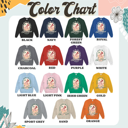 Made New in Christ Sweatshirt – 2 Corinthians 5:17 Bible Verse Sweatshirt, Christian Faith Sweatshirt