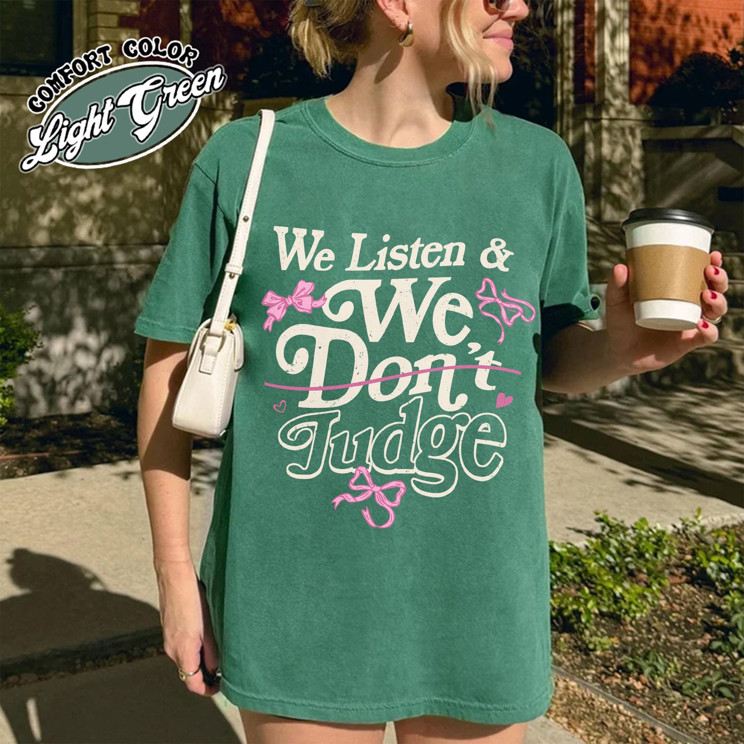 Trending Comfort Color Shirt, We Listen and We Don’t Judge Shirt, Viral TikTok Phrase Shirt