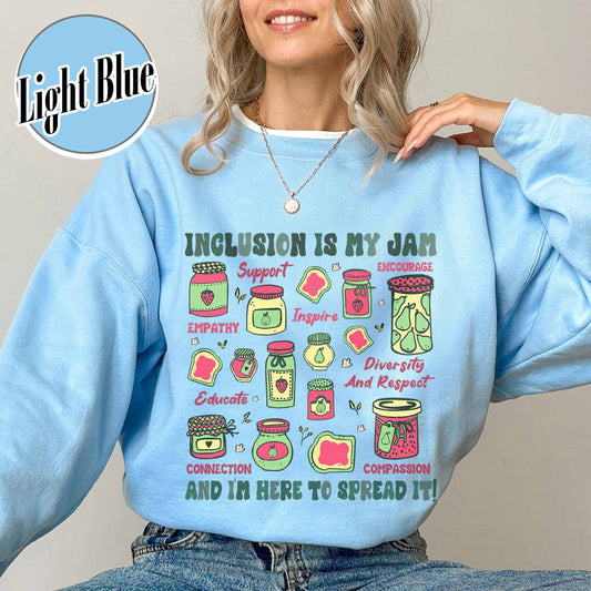 Autism Awareness Sweatshirt, Inclusion Is My Jam Sweatshirt, Special Education Teacher Sweatshirt