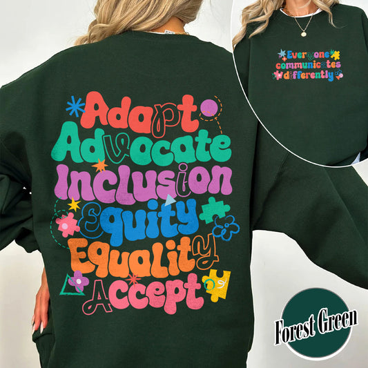 Autism Sweatshirt, Everyone Communicates Differently Sweatshirt, Adapt Advocate Accept Sweatshirt