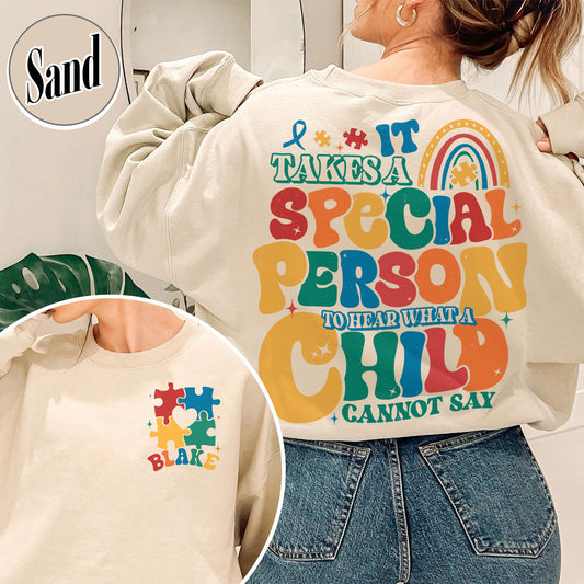 Autism Sweatshirt, It Takes a Special Person To Hear What a Child Cannot Say Sweatshirt