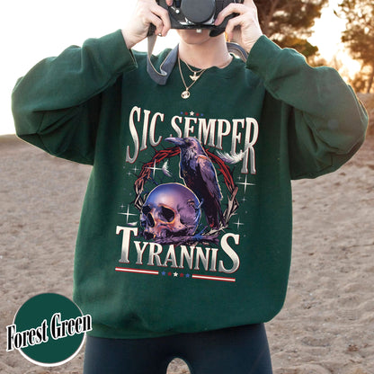 Political Activism Sweatshirt, Sic Semper Tyrannis & Raven Sweatshirt, Patriotic Republican Sweatshirt