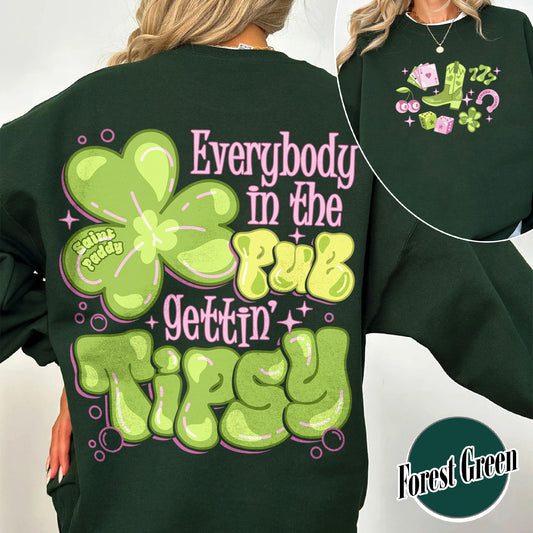 St Patrick’s Day Sweatshirt, Everybody in the Pub Getting Tipsy Sweatshirt