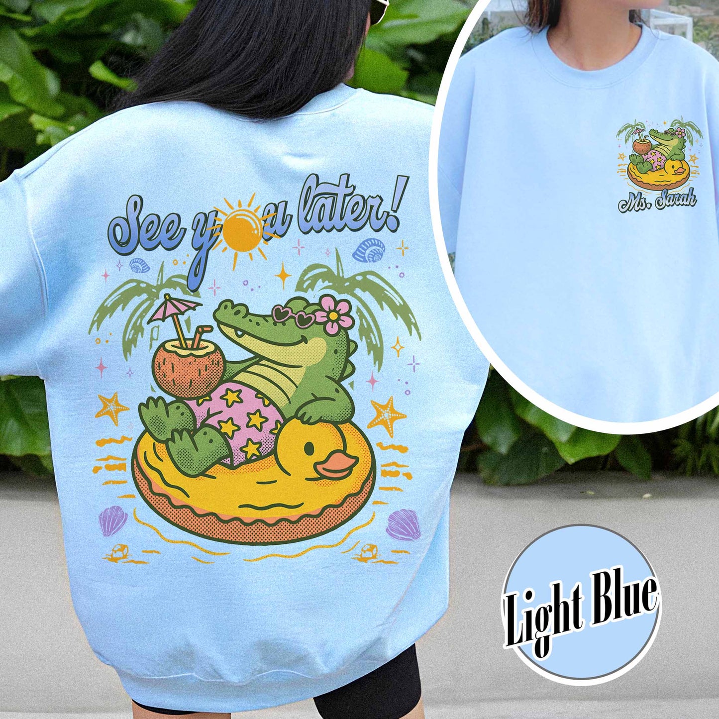 Teacher Summer Sweatshirt, See You Later Alligator Sweatshirt, Custom Teacher Sweatshirt, Last Day of School Sweatshirt