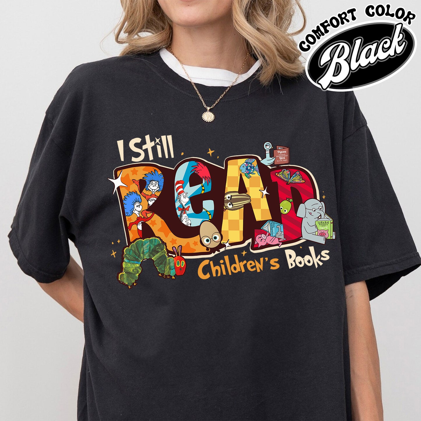 Teachers Day Comfort Color Shirt, I Still Read Children’s Books Teacher T-Shirt, Funny School Shirt
