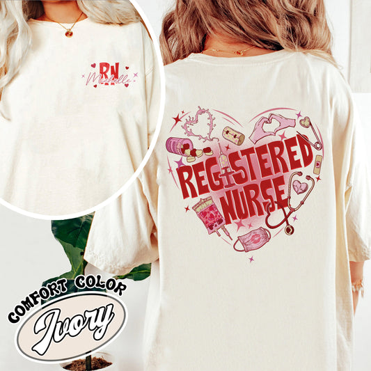 Valentine’s Day Registered Nurse Comfort Color Shirt, Custom Valentine RN Nurse Shirt, Custom NICU Nurse Shirt