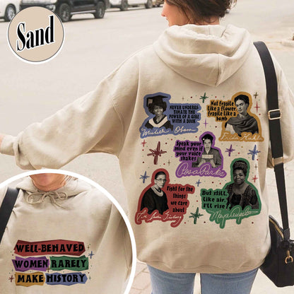Feminist Hoodie, Well Behaved Women Rarely Make History Hoodie