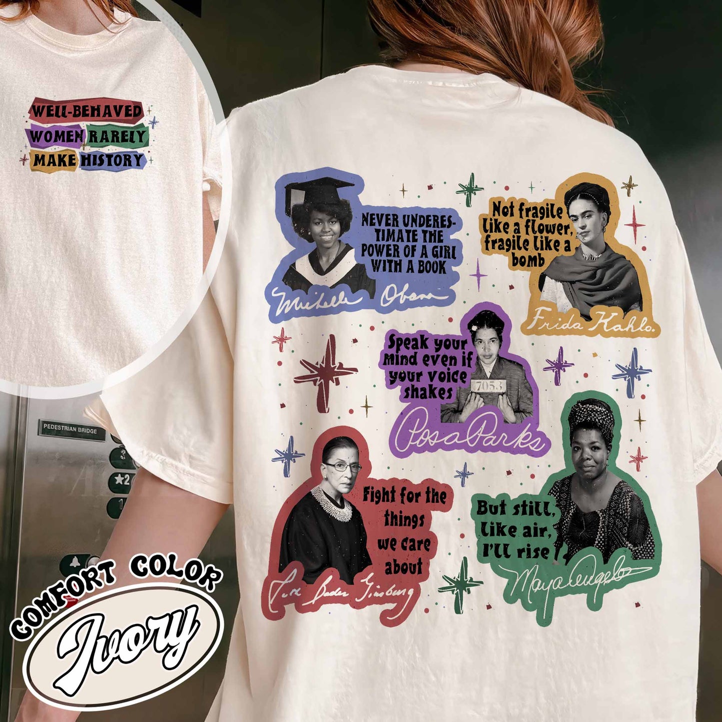 Feminist Comfort Color Shirt, Well Behaved Women Rarely Make History Shirt