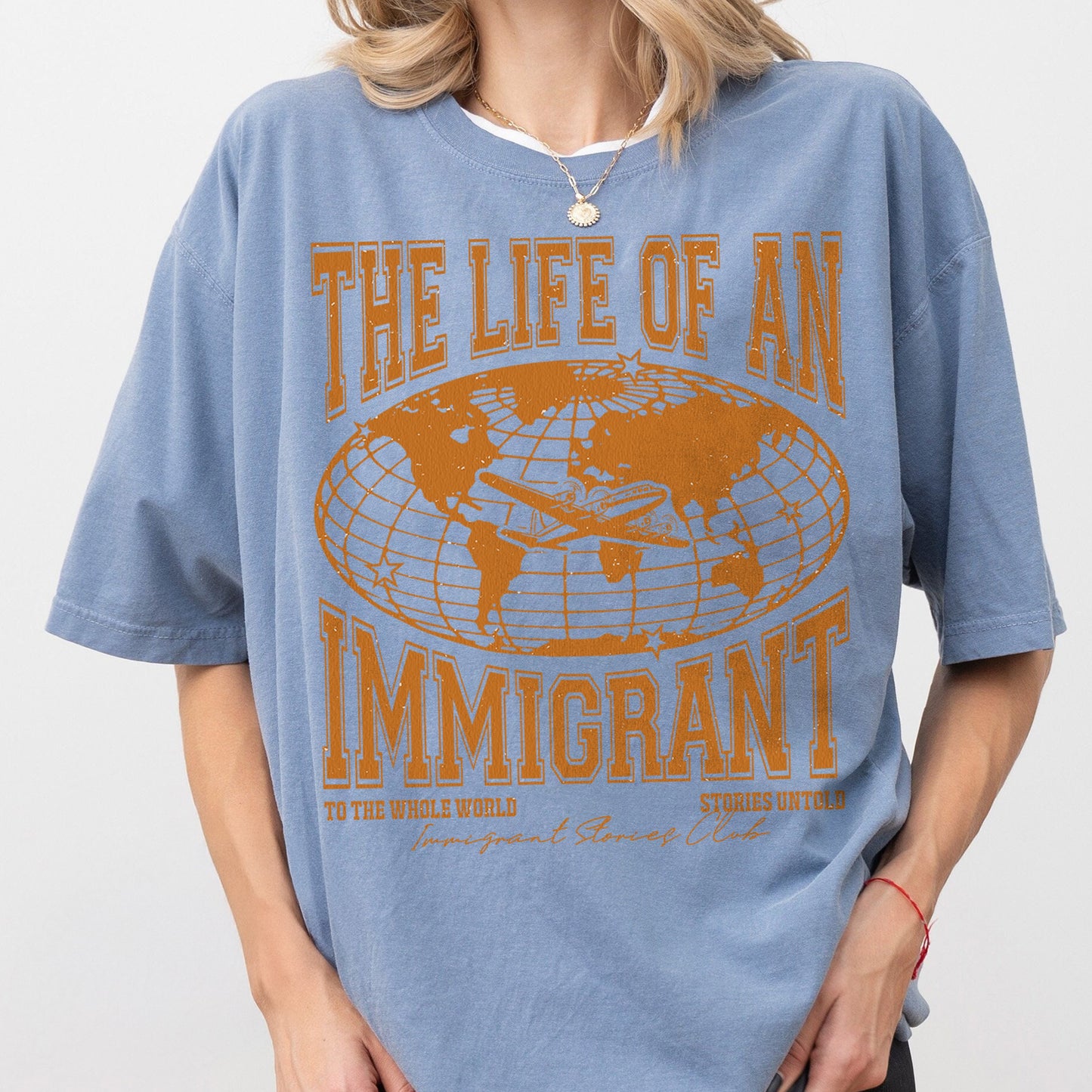 The Life of an Immigrant Shirt, The Life of a Shirt, Empowerment Graphic Tee, Statement Comfort Colors Top, Quote Shirt, Gift for Her Him