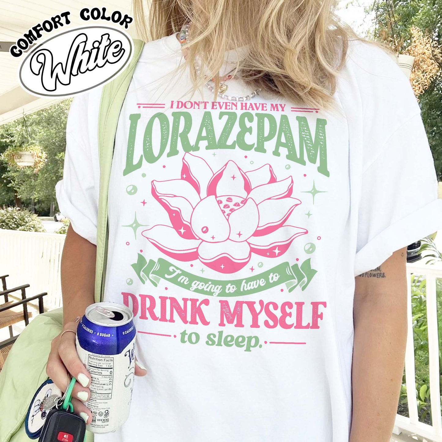 TV Show Comfort Color Shirt, Has Anyone Seen My Lorazepam Shirt, Drink Myself To Sleep Lotus Shirt