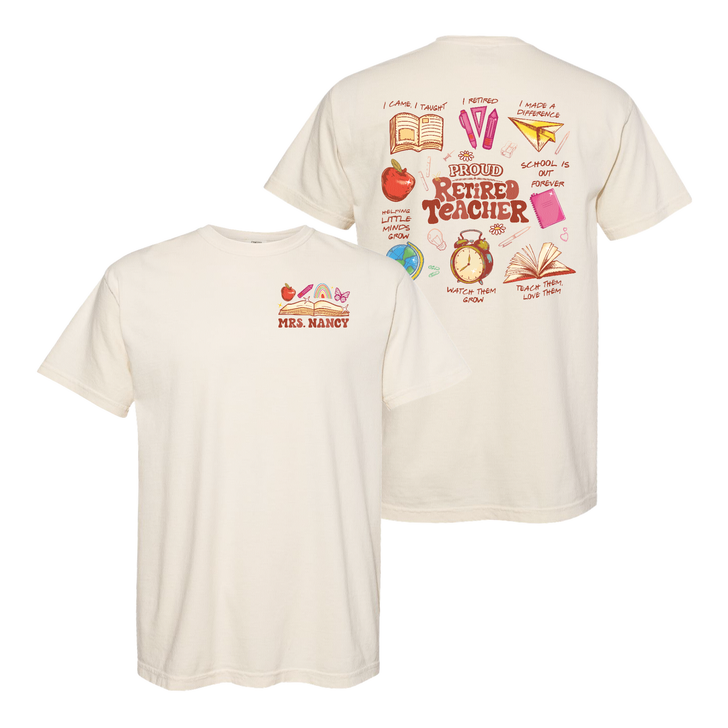 Teacher Retirement Comfort Color Shirt, Personalized Retired Teacher 2 Sides Shirt, Teachers Day Shirt