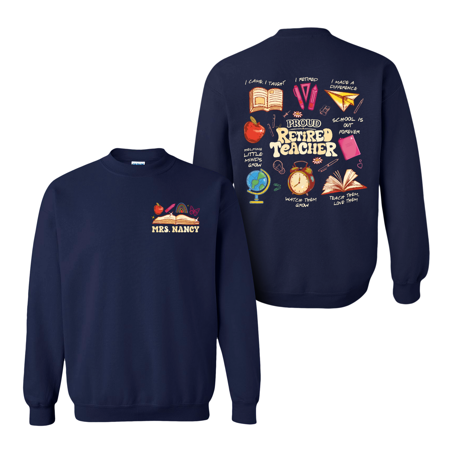 Teacher Retirement Sweatshirt, Personalized Retired Teacher 2 Sides Sweatshirt, Teachers Day Sweatshirt
