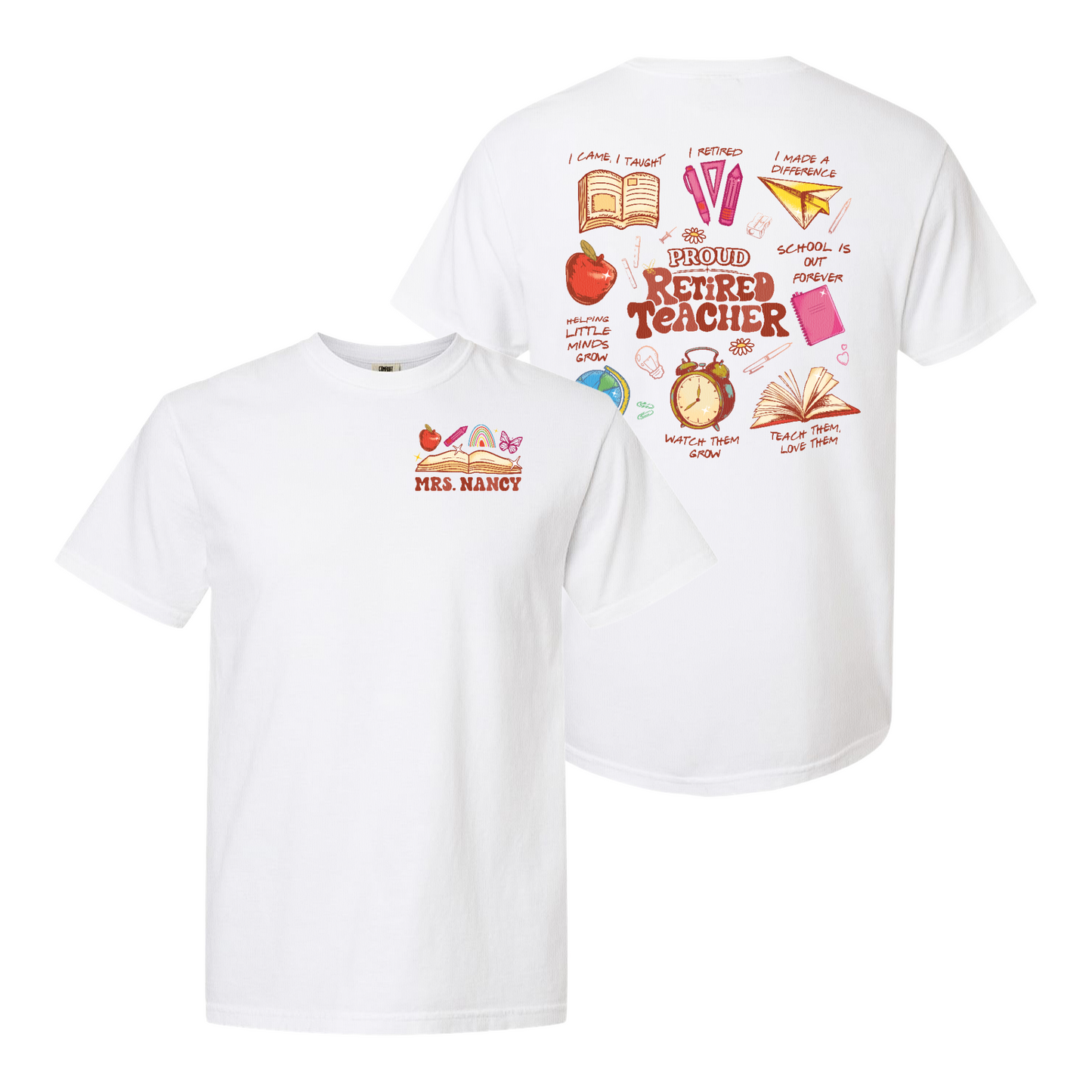 Teacher Retirement Comfort Color Shirt, Personalized Retired Teacher 2 Sides Shirt, Teachers Day Shirt