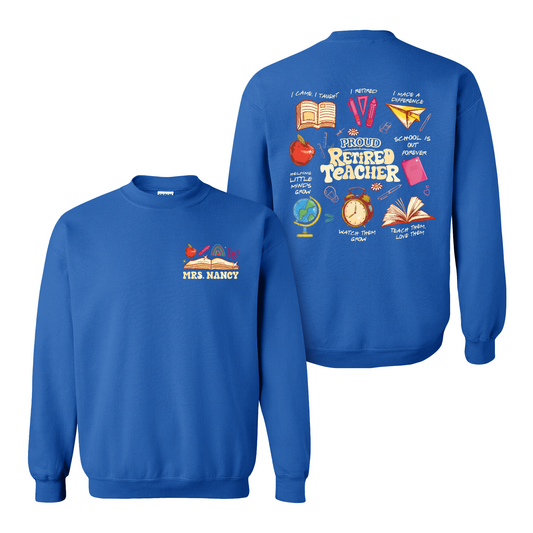 Teacher Retirement Sweatshirt, Personalized Retired Teacher 2 Sides Sweatshirt, Teachers Day Sweatshirt