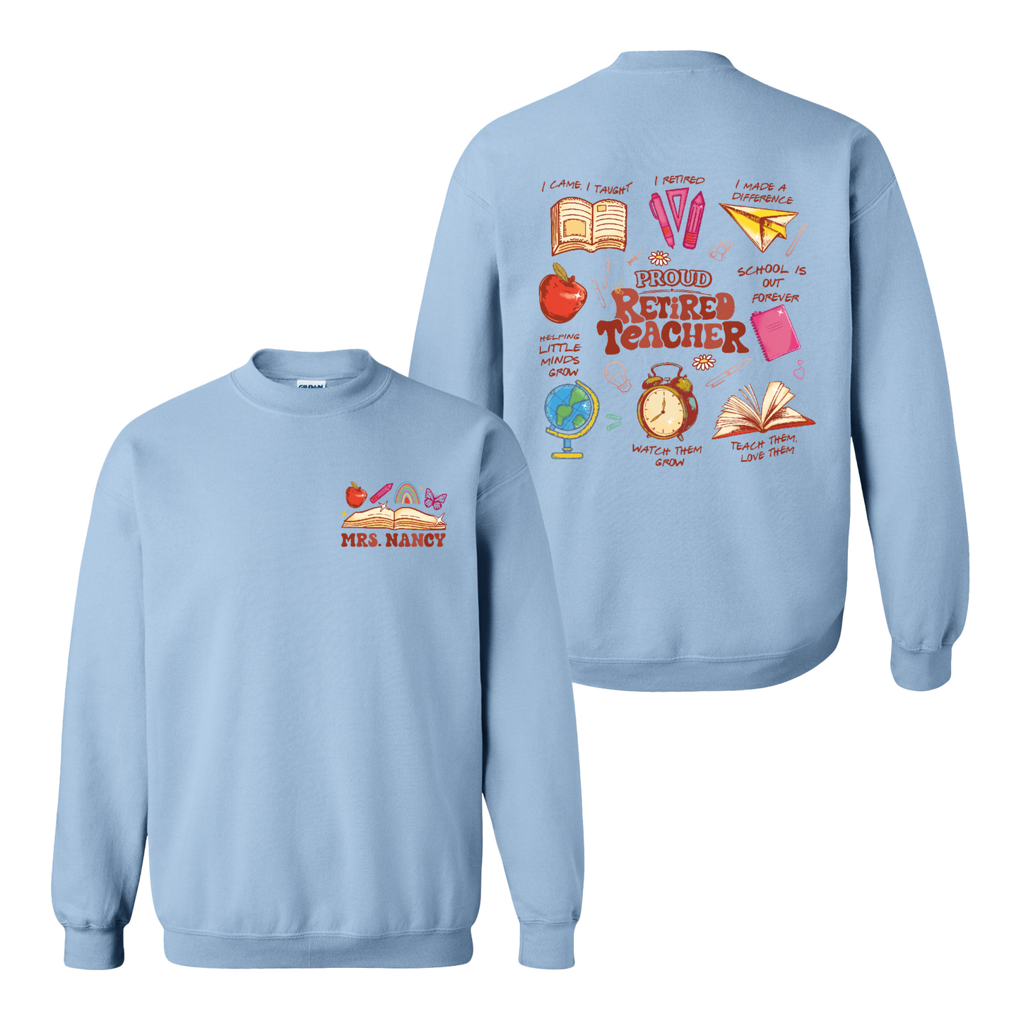 Teacher Retirement Sweatshirt, Personalized Retired Teacher 2 Sides Sweatshirt, Teachers Day Sweatshirt