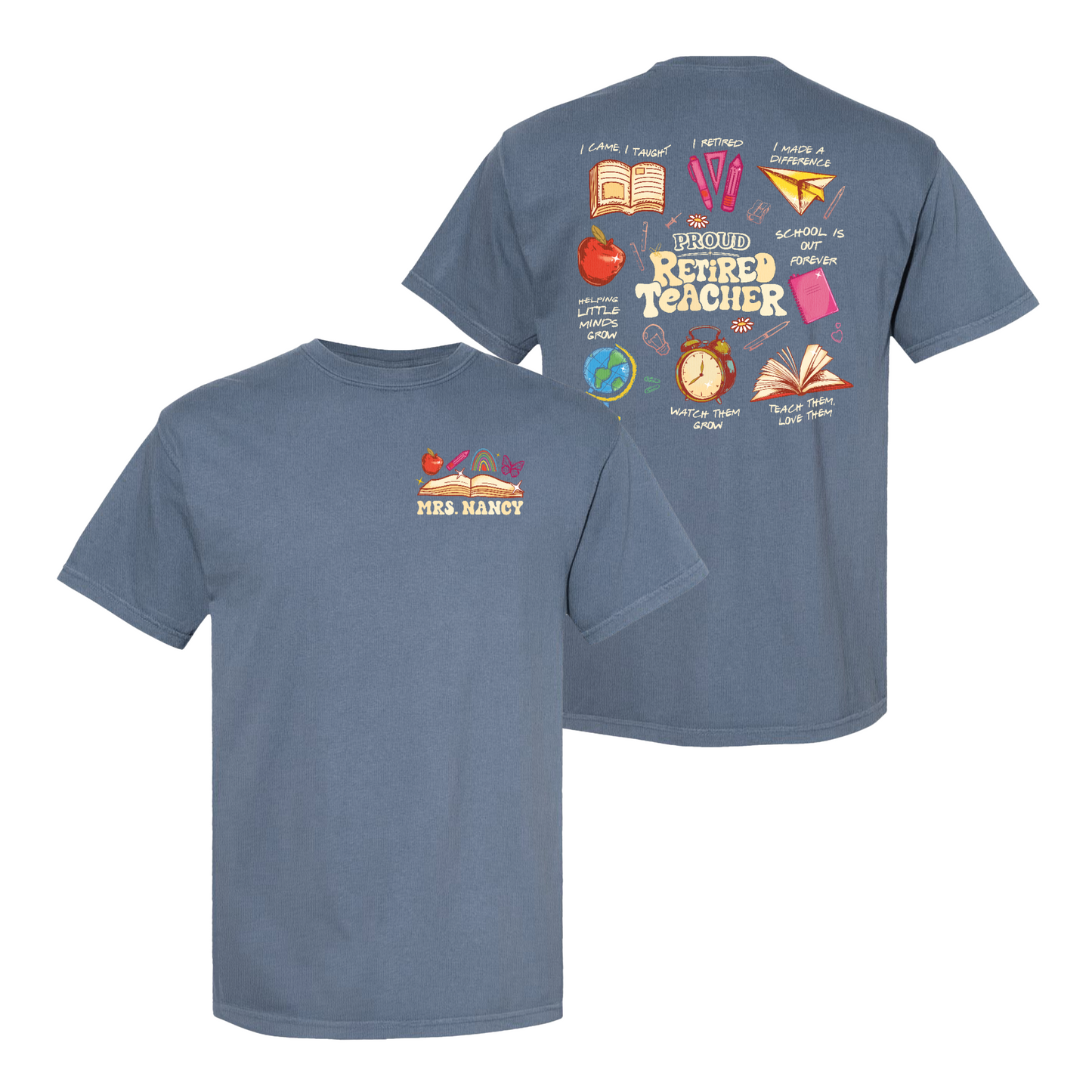Teacher Retirement Comfort Color Shirt, Personalized Retired Teacher 2 Sides Shirt, Teachers Day Shirt