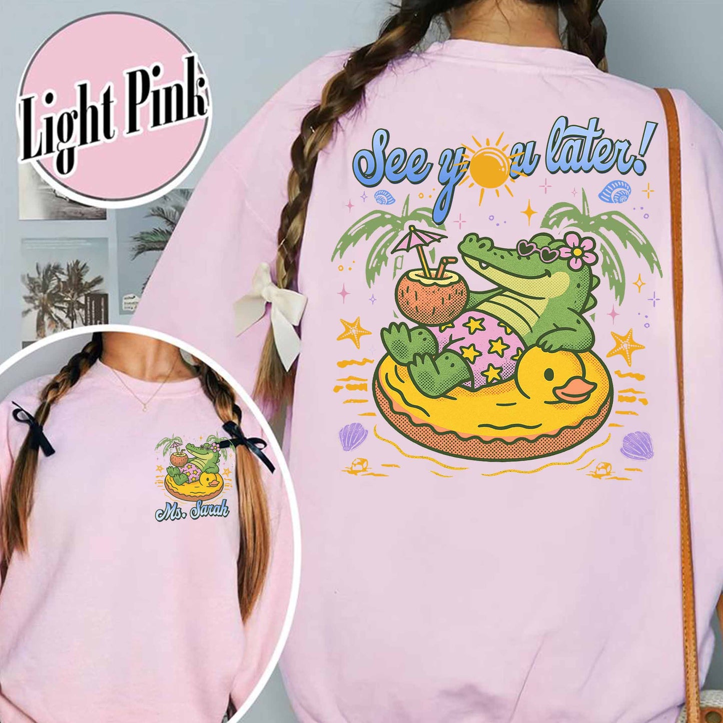Teacher Summer Sweatshirt, See You Later Alligator Sweatshirt, Custom Teacher Sweatshirt, Last Day of School Sweatshirt