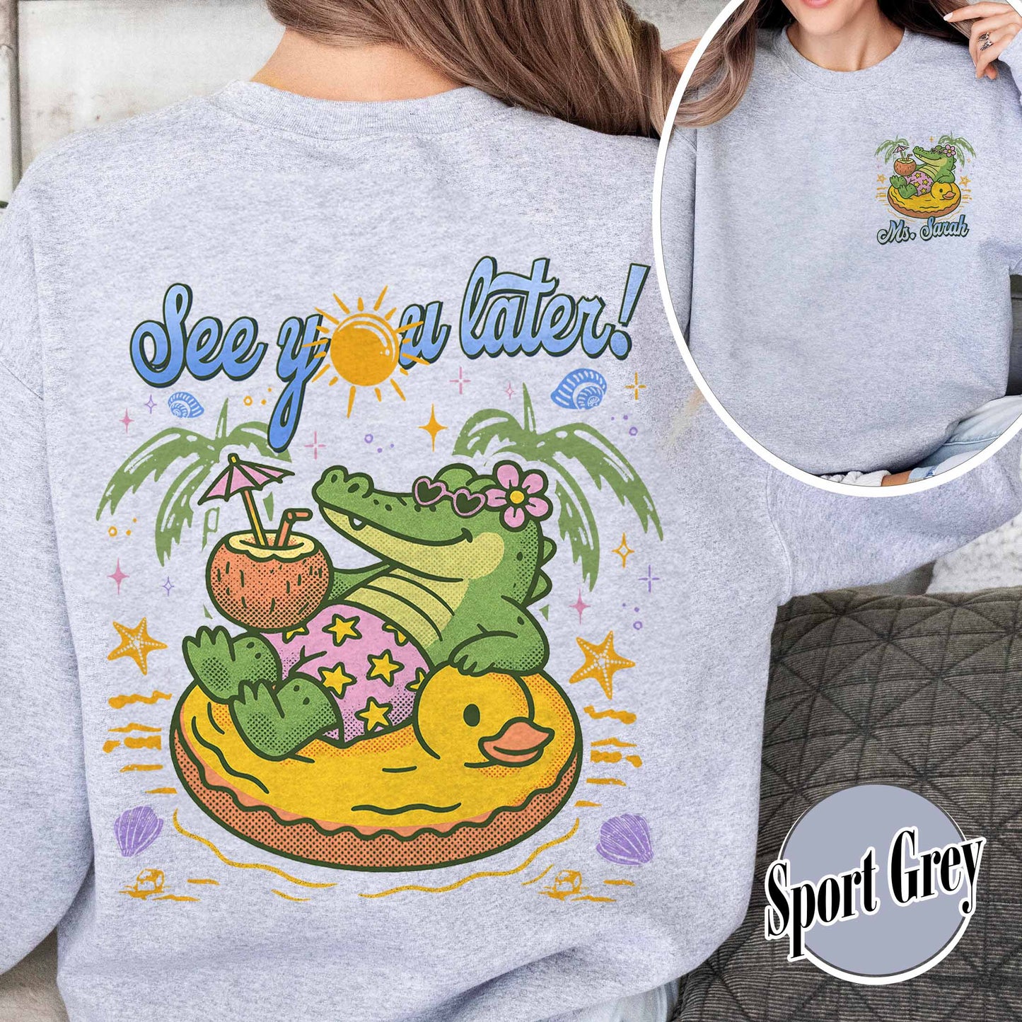 Teacher Summer Sweatshirt, See You Later Alligator Sweatshirt, Custom Teacher Sweatshirt, Last Day of School Sweatshirt