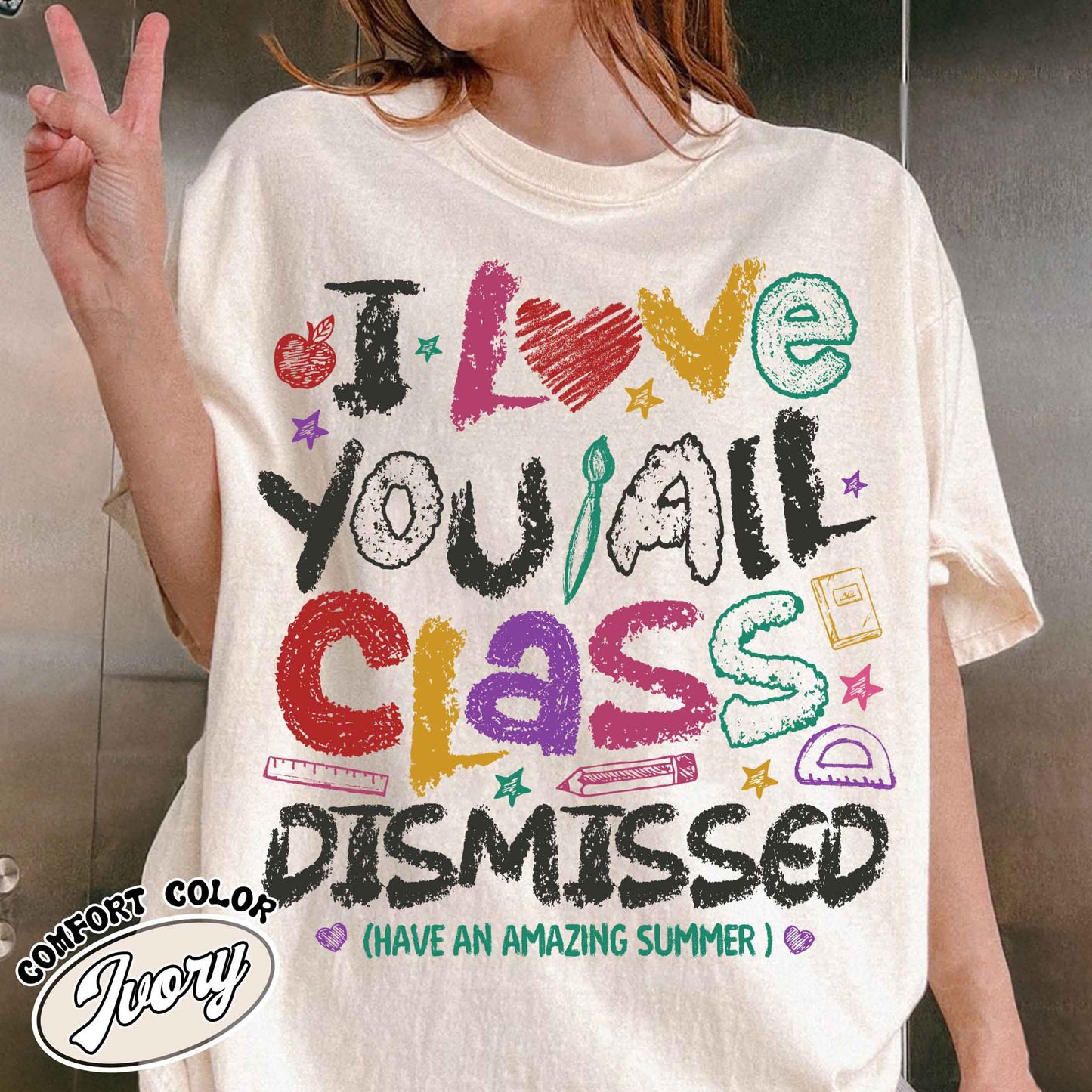 Teacher Summer Comfort Colors Shirt,I Love You All Class Dismissed, Last Day Of School, Teacher Life Shirt