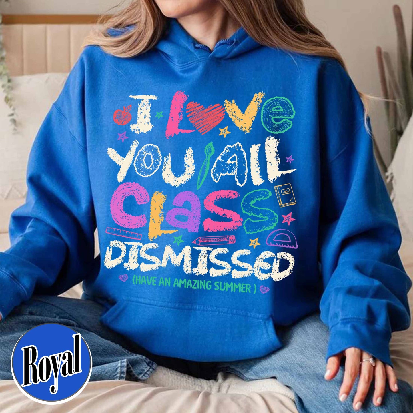 Teacher Summer Hoodie,I Love You All Class Dismissed, Last Day Of School, Teacher Life Hoodie