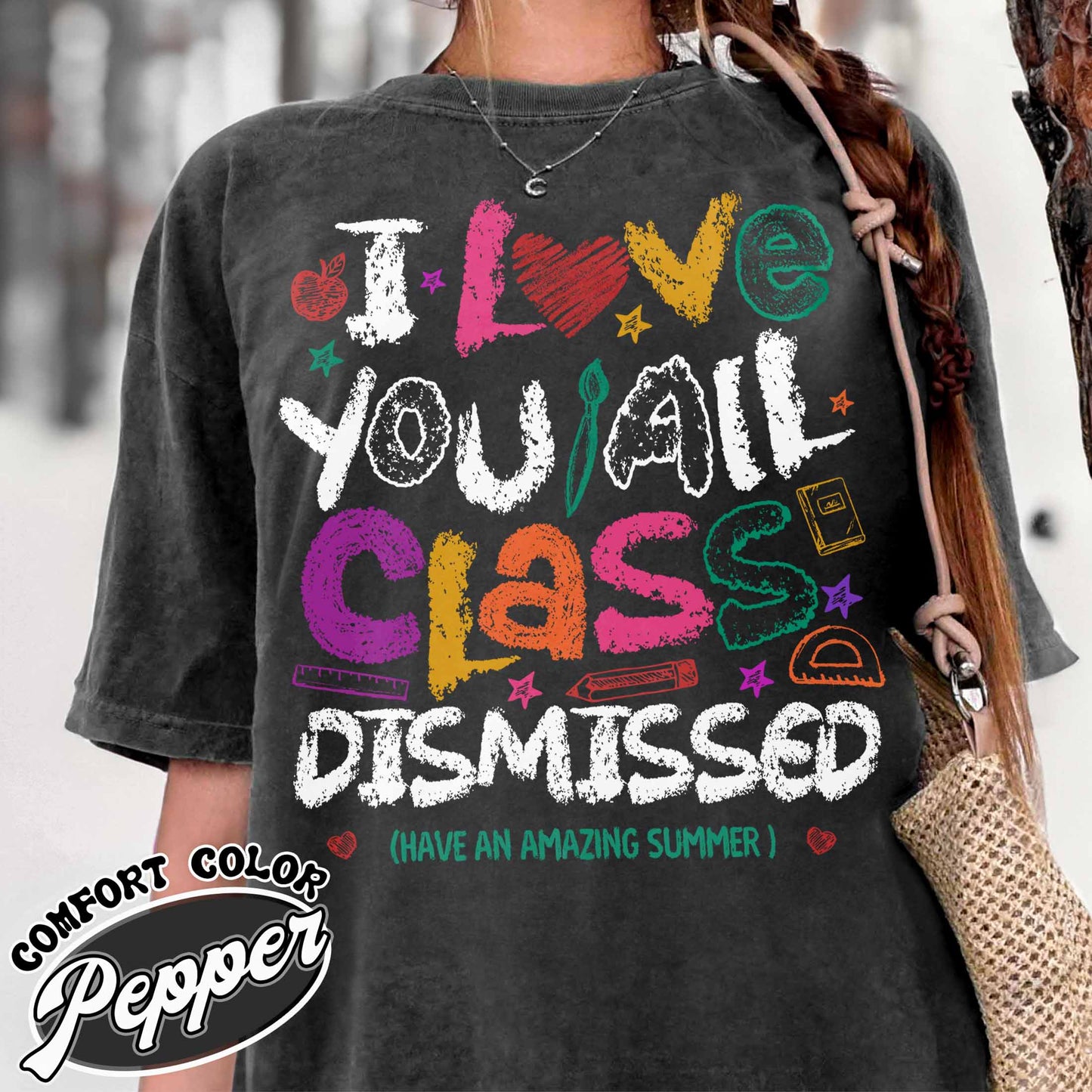 Teacher Summer Comfort Colors Shirt,I Love You All Class Dismissed, Last Day Of School, Teacher Life Shirt