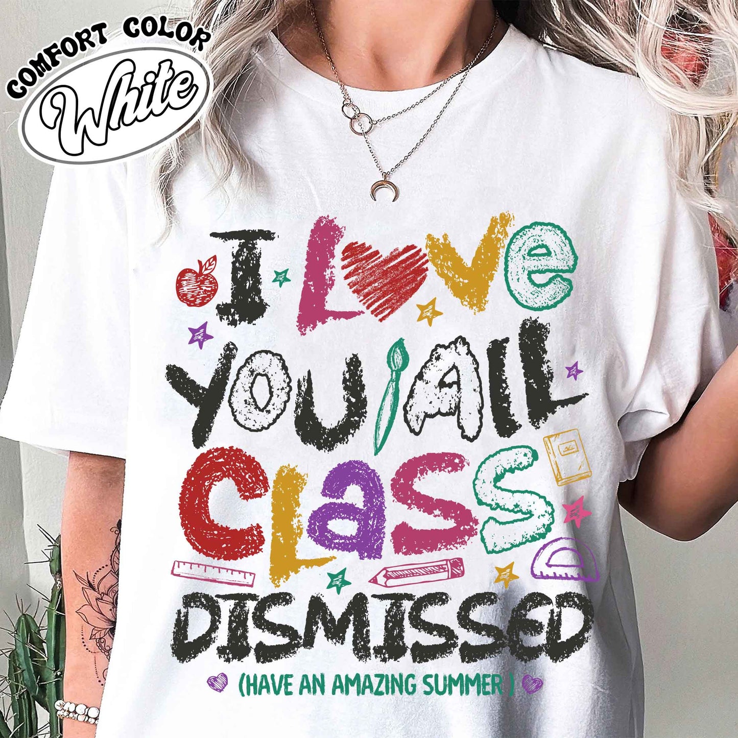 Teacher Summer Comfort Colors Shirt,I Love You All Class Dismissed, Last Day Of School, Teacher Life Shirt