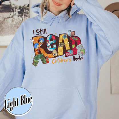 Teachers Day Hoodie, I Still Read Children’s Books Teacher Hoodie, Funny School Hoodie