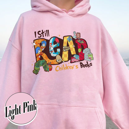 Teachers Day Hoodie, I Still Read Children’s Books Teacher Hoodie, Funny School Hoodie