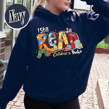Teachers Day Hoodie, I Still Read Children’s Books Teacher Hoodie, Funny School Hoodie