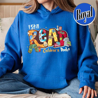 Teachers Day Hoodie, I Still Read Children’s Books Teacher Hoodie, Funny School Hoodie
