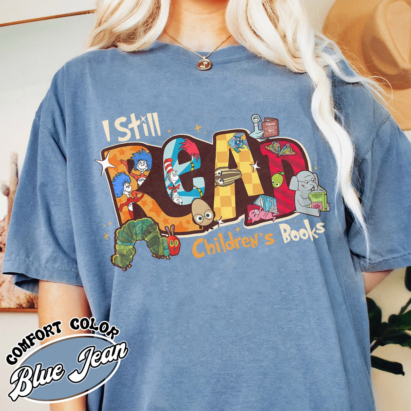 Teachers Day Comfort Color Shirt, I Still Read Children’s Books Teacher T-Shirt, Funny School Shirt