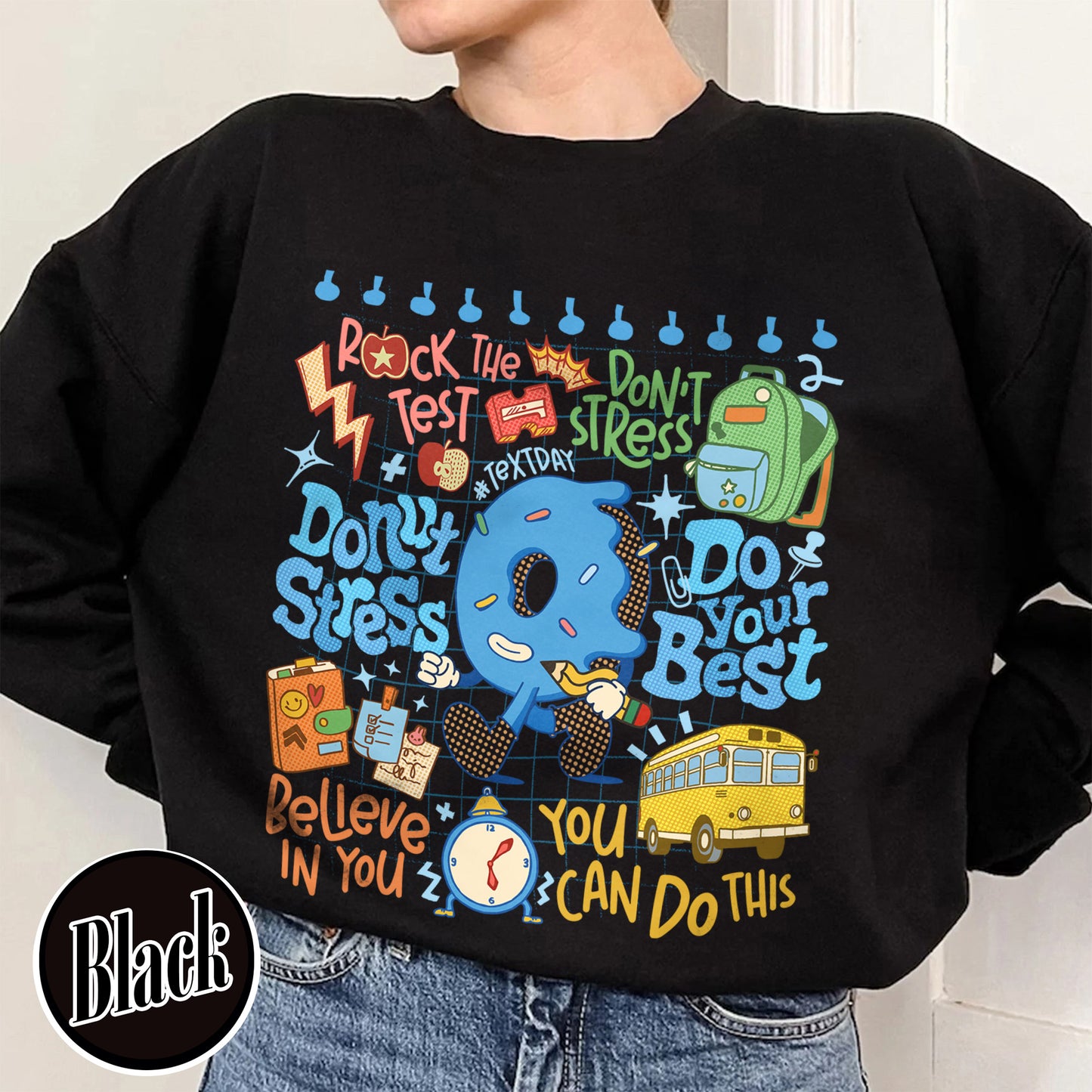Testing Day Sweatshirt, Donut Stress do your best Sweatshirt,You Got This Sweatshirt, Funny Testing Sweatshirt
