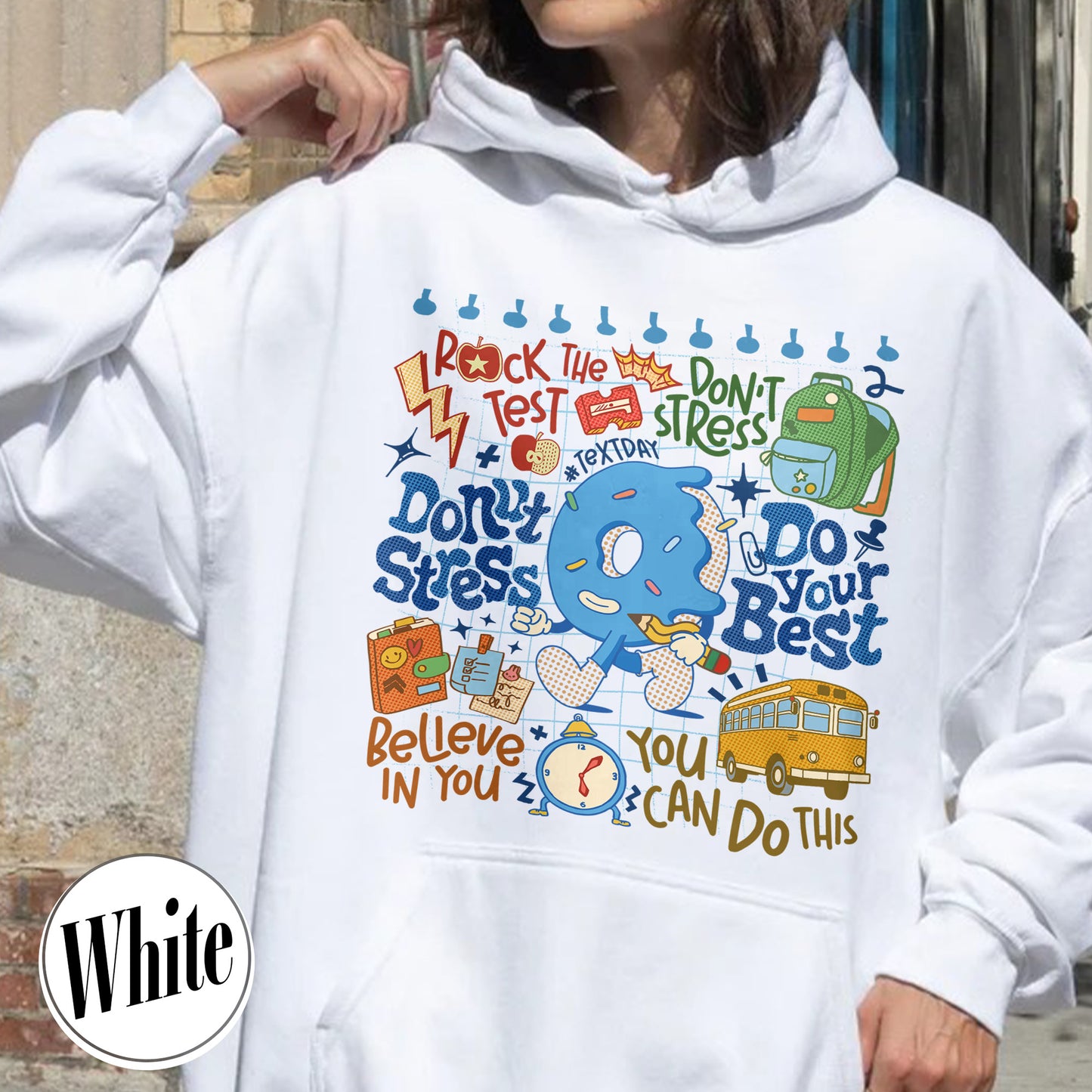 Testing Day Hoodie, Donut Stress do your best Hoodie,You Got This Hoodie, Funny Testing Hoodie