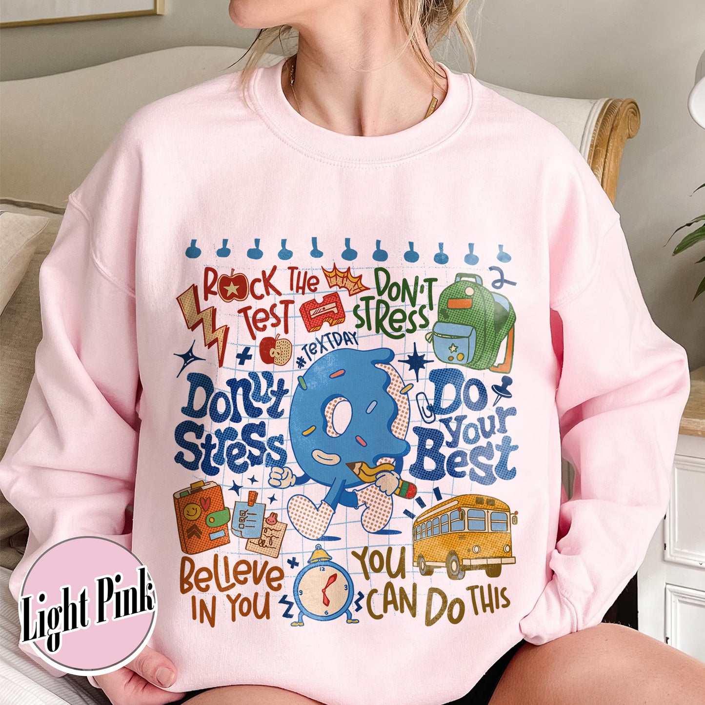 Testing Day Sweatshirt, Donut Stress do your best Sweatshirt,You Got This Sweatshirt, Funny Testing Sweatshirt