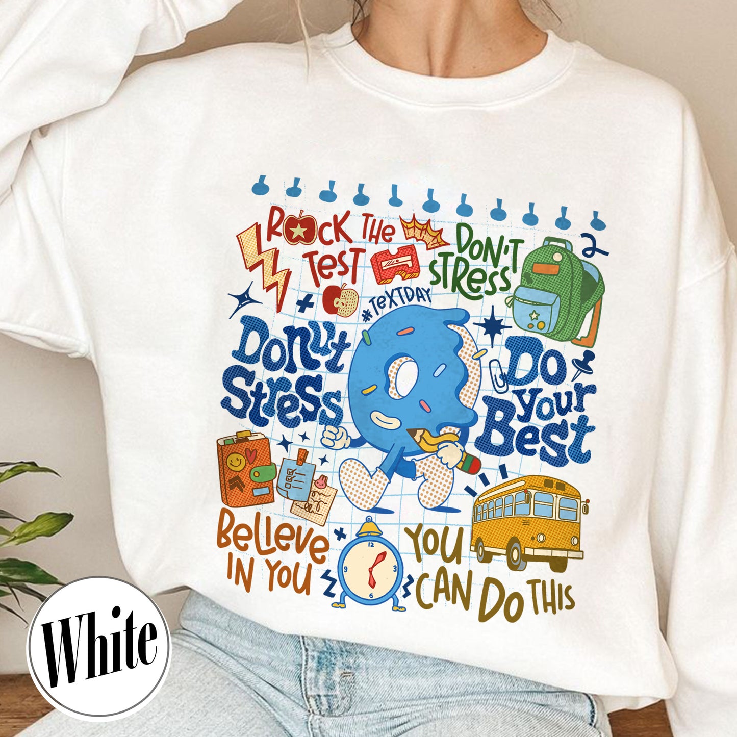 Testing Day Sweatshirt, Donut Stress do your best Sweatshirt,You Got This Sweatshirt, Funny Testing Sweatshirt
