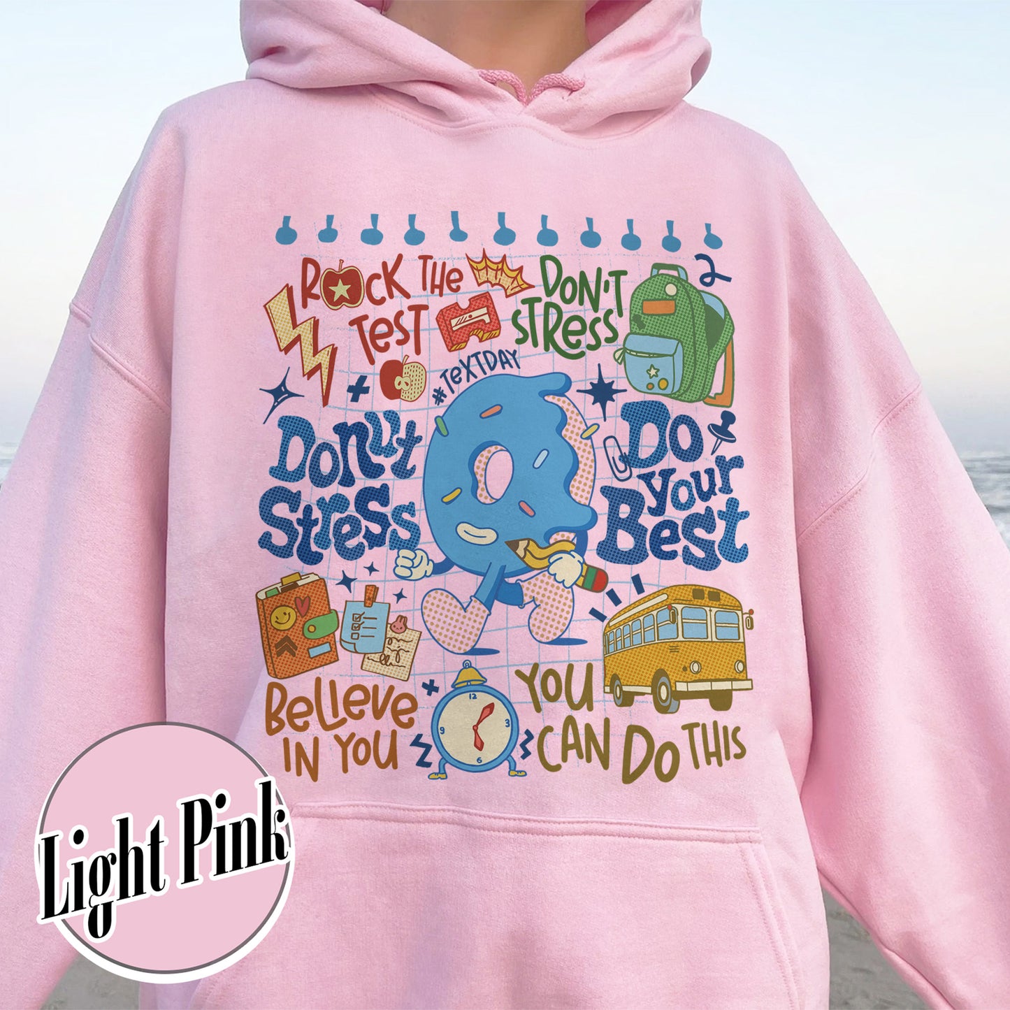 Testing Day Hoodie, Donut Stress do your best Hoodie,You Got This Hoodie, Funny Testing Hoodie