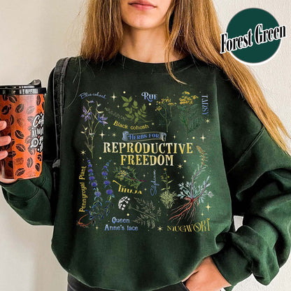 Reproductive Freedom Sweatshirt, Women Health, Herbs, Roe v Wade, Rights, Feminist, Support