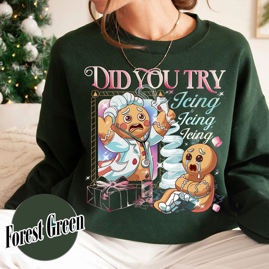 Did You Try Icing It Sweatshirt, Funny Nurse and Doctor Sweatshirts, Gingerbread Christmas Sweatshirt, Xmas Tee, Health Care Worker Sweatshirt, Christmas Sweatshirt