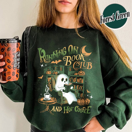 Bookish Sweatshirt, Ghost Book Sweatshirt, Book Club Halloween Sweatshirt, Running on Book Club and Hot Coffee