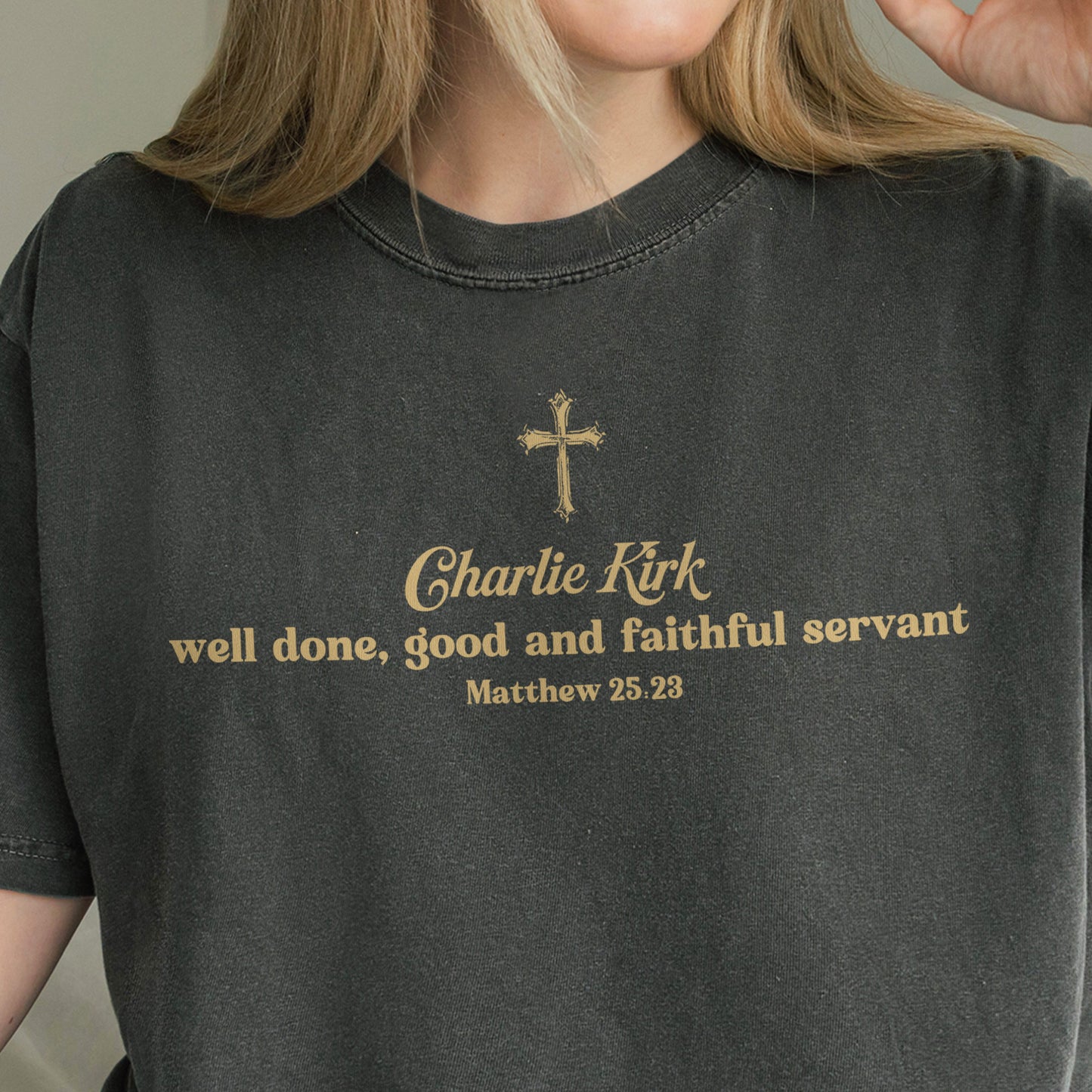 Charlie Kirk Christian Shirt: Well Done Good and Faithful Servant, Comfort Colors Tee