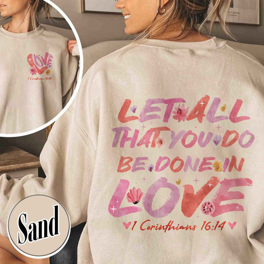 Minimal Christian Sweatshirt, Let All That You Do Be Done in Love Sweatshirt, Jesus Loves You Sweatshirt