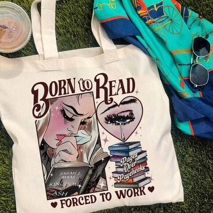 Born To Read Forced To Work Tote Bag, Born To Read Bag, Born To Read Bookish, TOG Bag, TOG Series, Sjm Book, Bookish Gift for Her