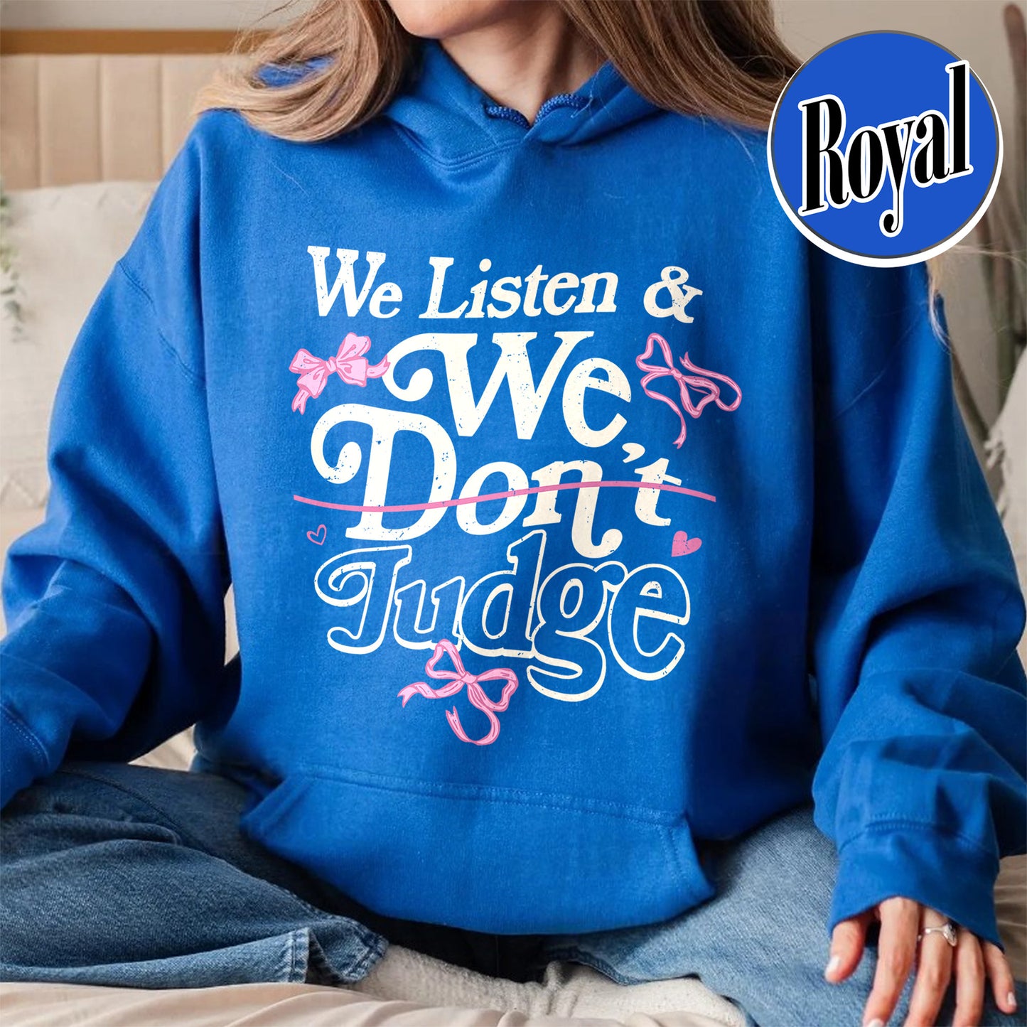 Trending Hoodie, We Listen and We Don’t Judge Hoodie, Viral TikTok Phrase Hoodie