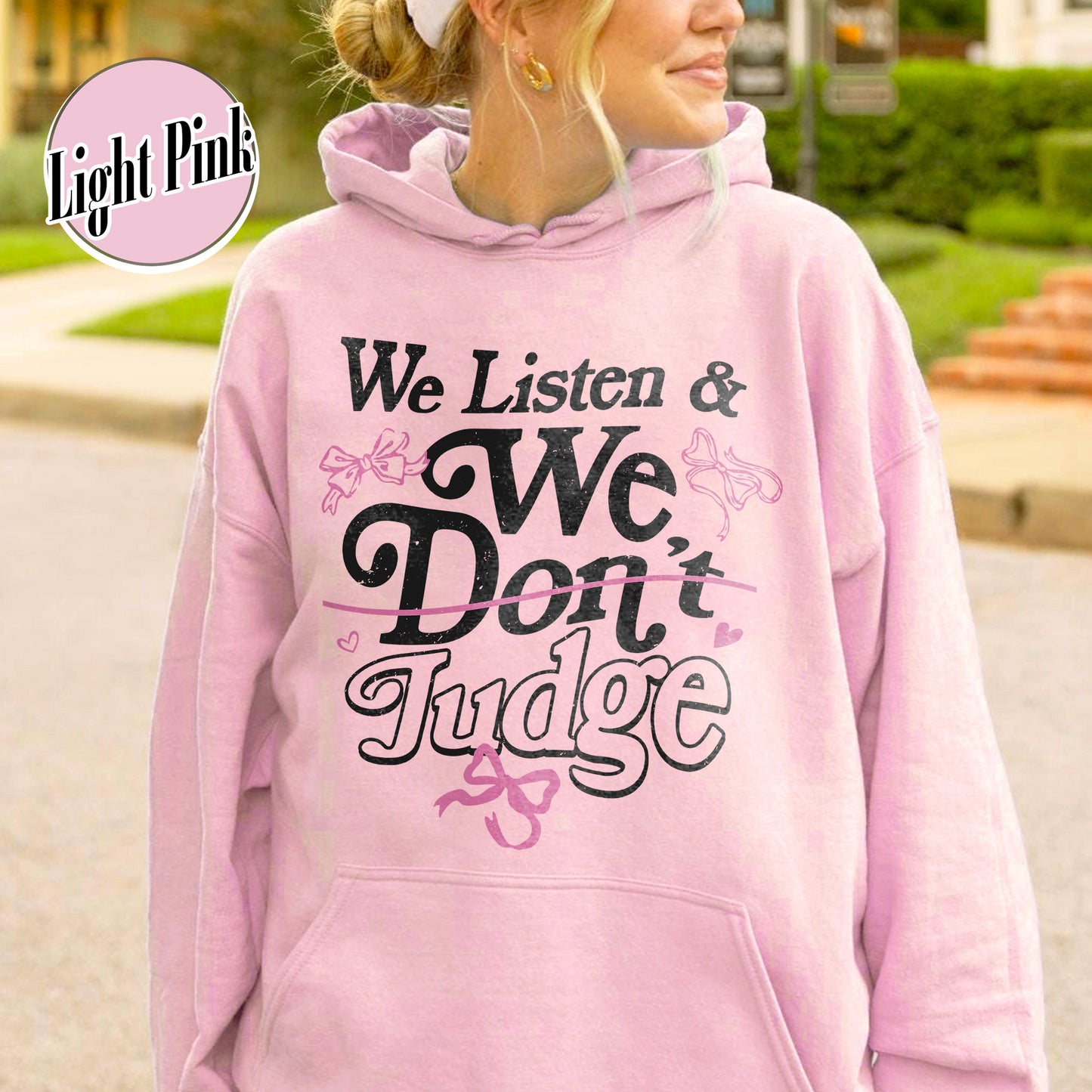 Trending Hoodie, We Listen and We Don’t Judge Hoodie, Viral TikTok Phrase Hoodie