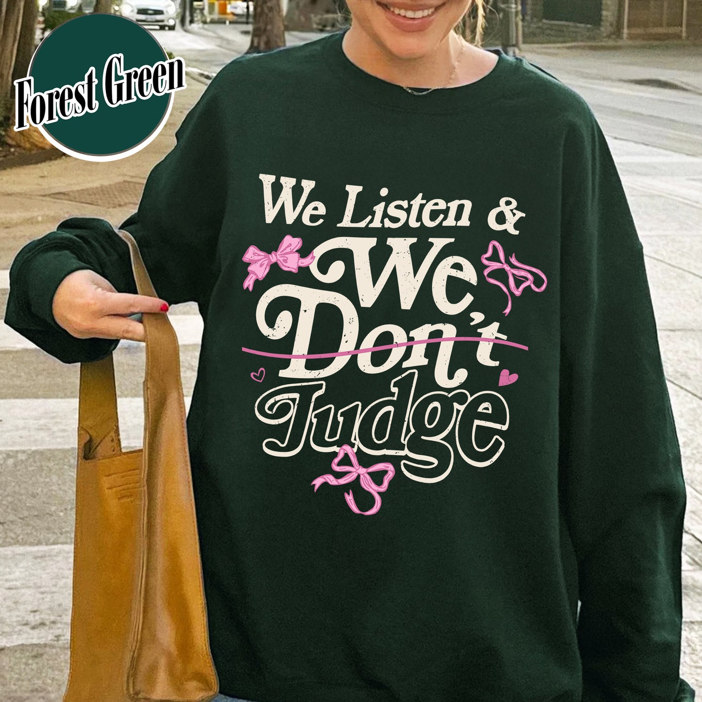Trending Sweatshirt, We Listen and We Don’t Judge Sweatshirt, Viral TikTok Phrase Sweatshirt