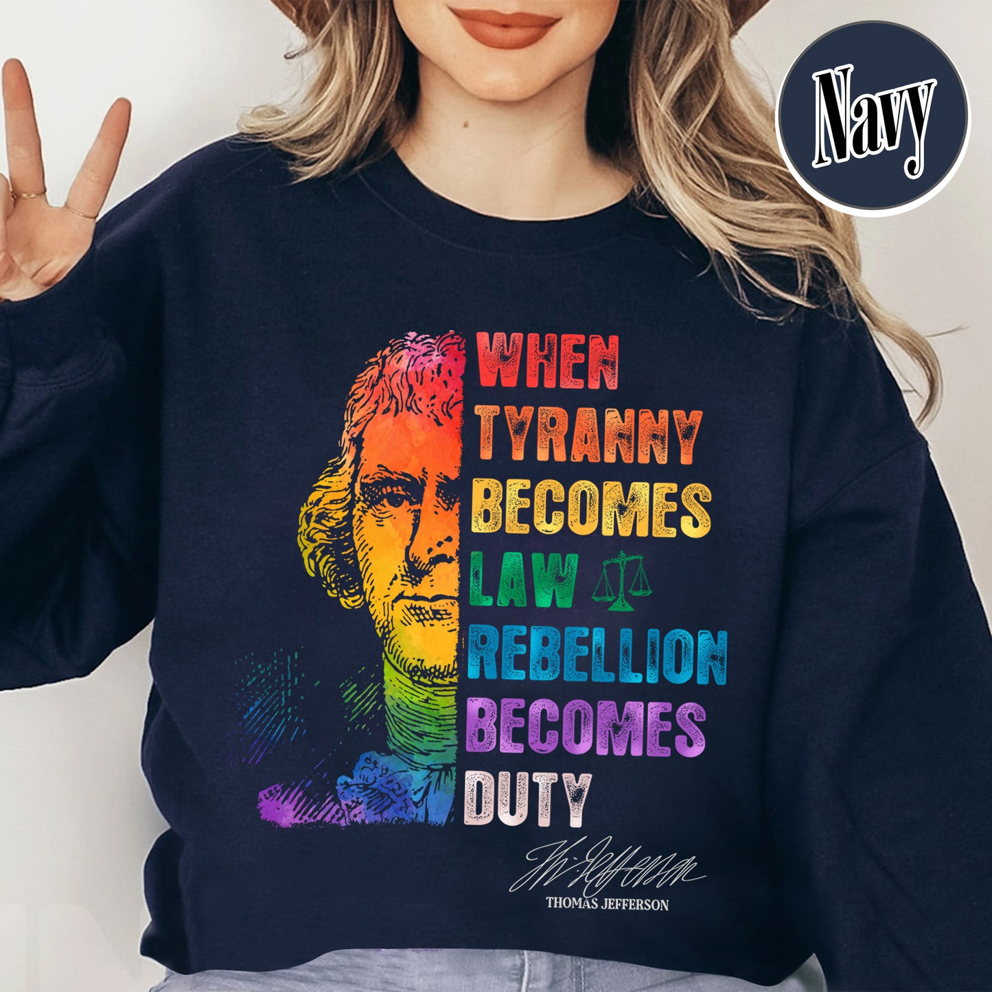 Tyranny Comfort Colors Sweatshirt,Rebellion Sweatshirt, When Tyranny Becomes Law, Rebellion Becomes Duty, Thomas Jefferson Sweatshirt