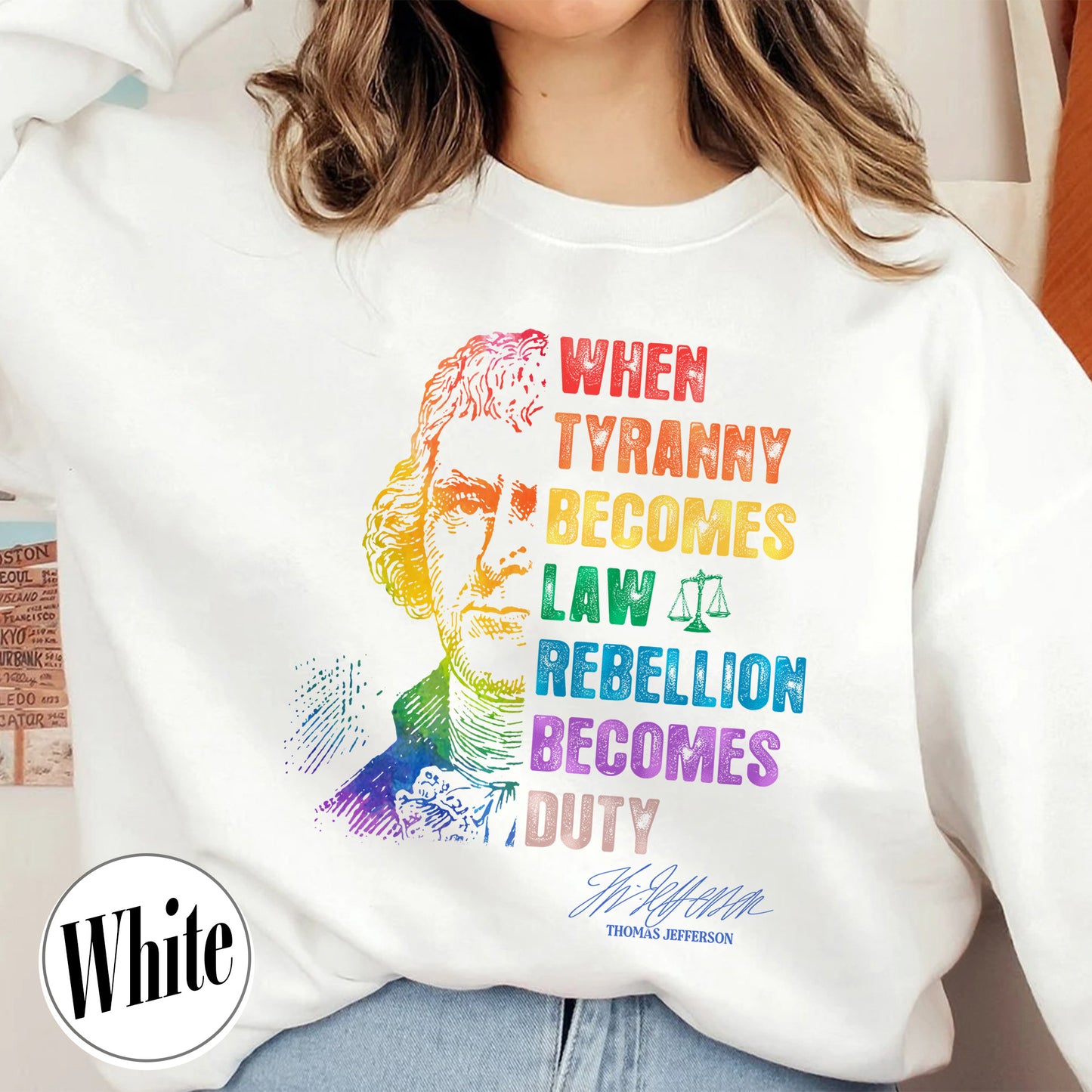 Tyranny Comfort Colors Sweatshirt,Rebellion Sweatshirt, When Tyranny Becomes Law, Rebellion Becomes Duty, Thomas Jefferson Sweatshirt