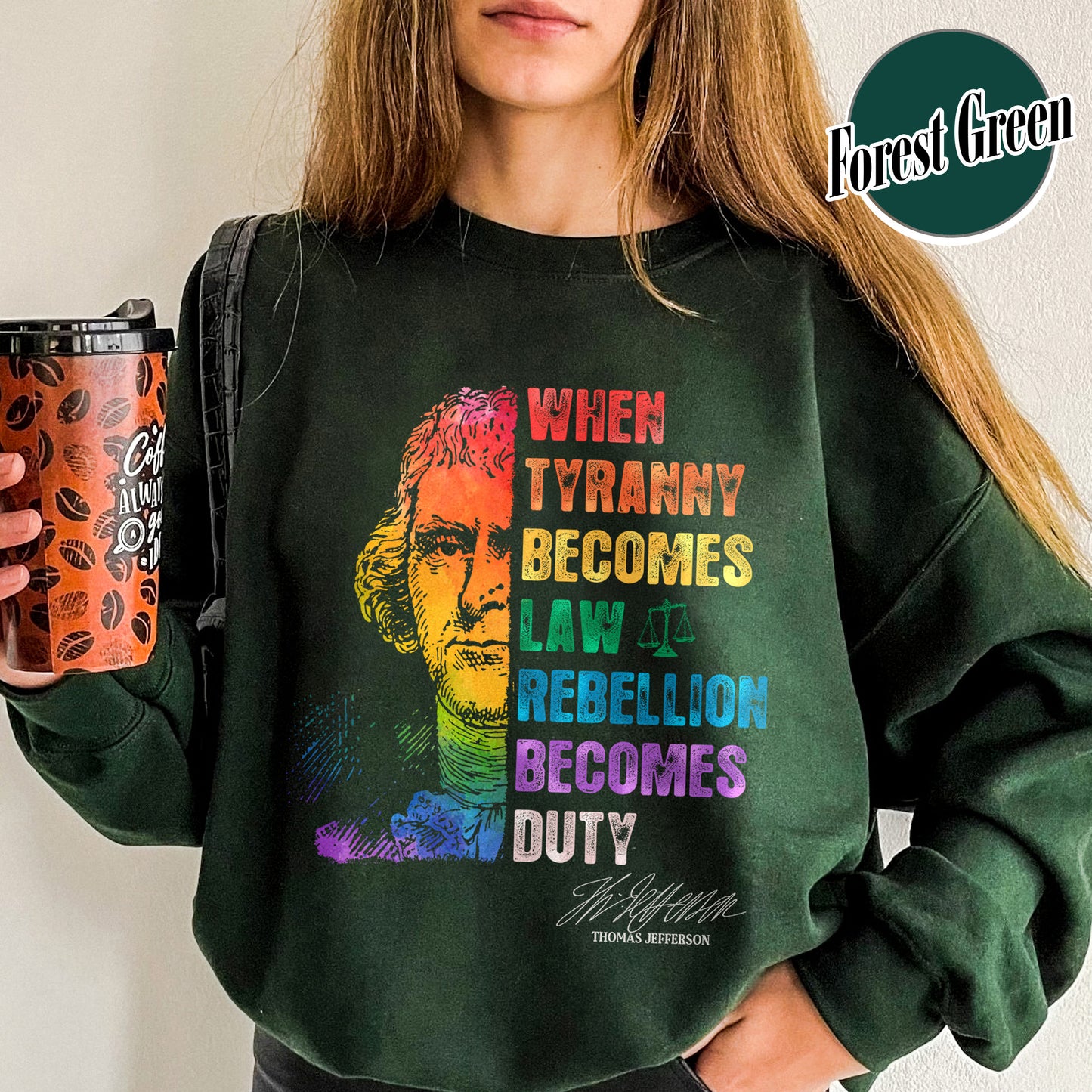 Tyranny Comfort Colors Sweatshirt,Rebellion Sweatshirt, When Tyranny Becomes Law, Rebellion Becomes Duty, Thomas Jefferson Sweatshirt